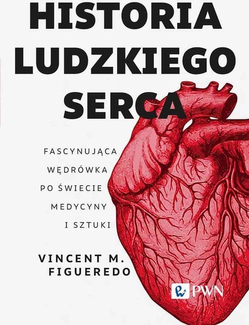 Wydawnictwo Naukowe PWN Historia ludzkiego serca