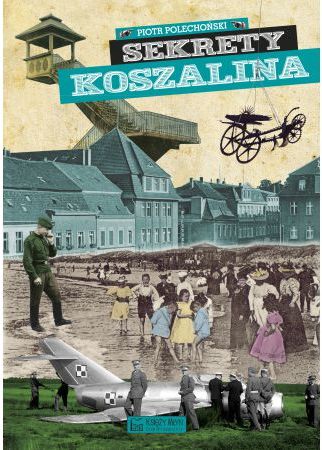 Sekrety Koszalina - 258306