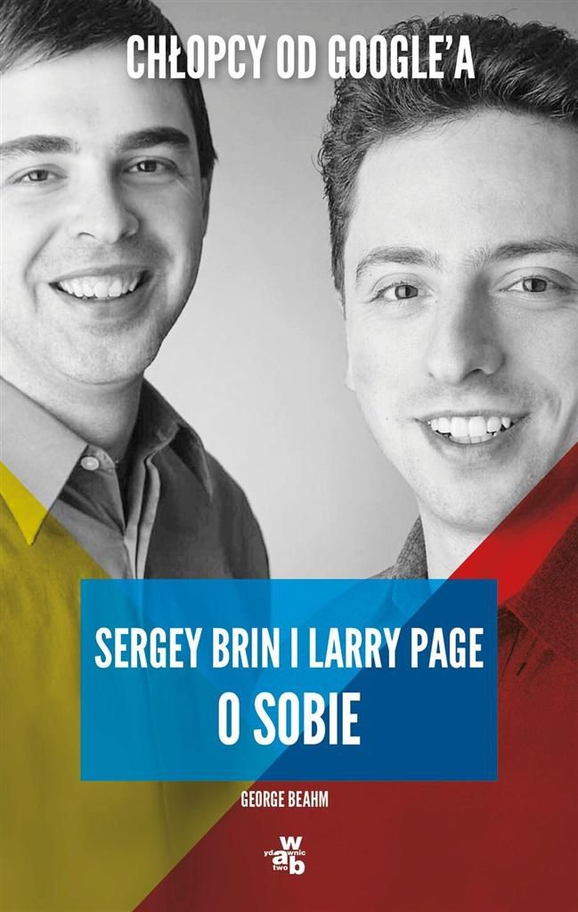 Chłopcy od Googlea. Larry Page i Serge Brin o sob