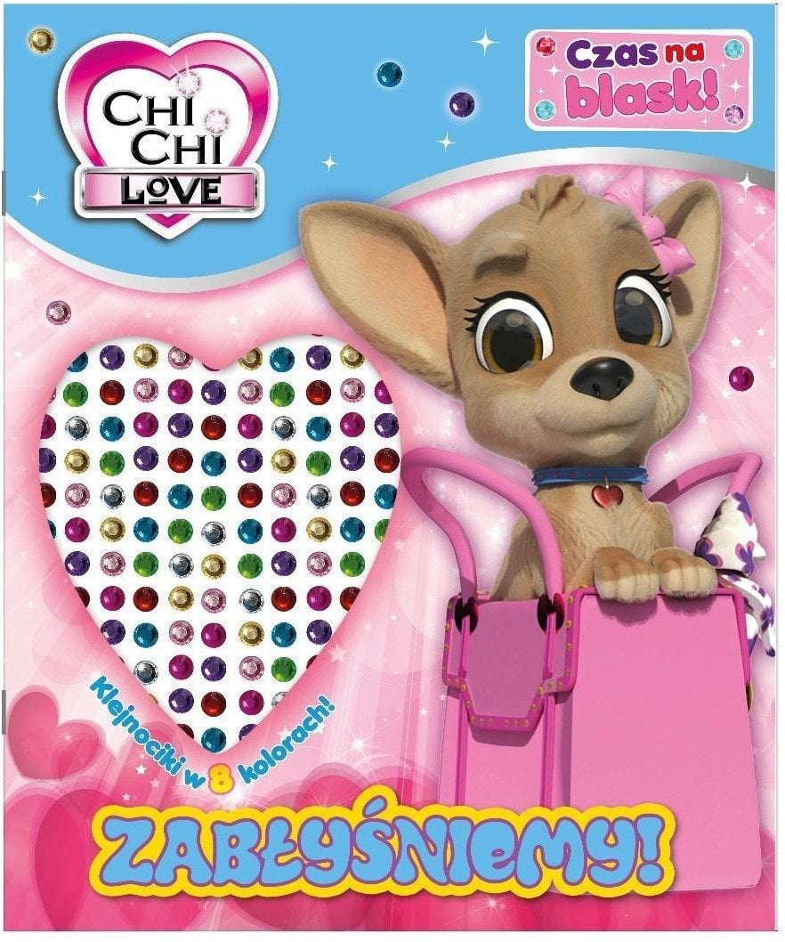 Chi Chi Love. Czas na blask!. Zabłyśniemy!