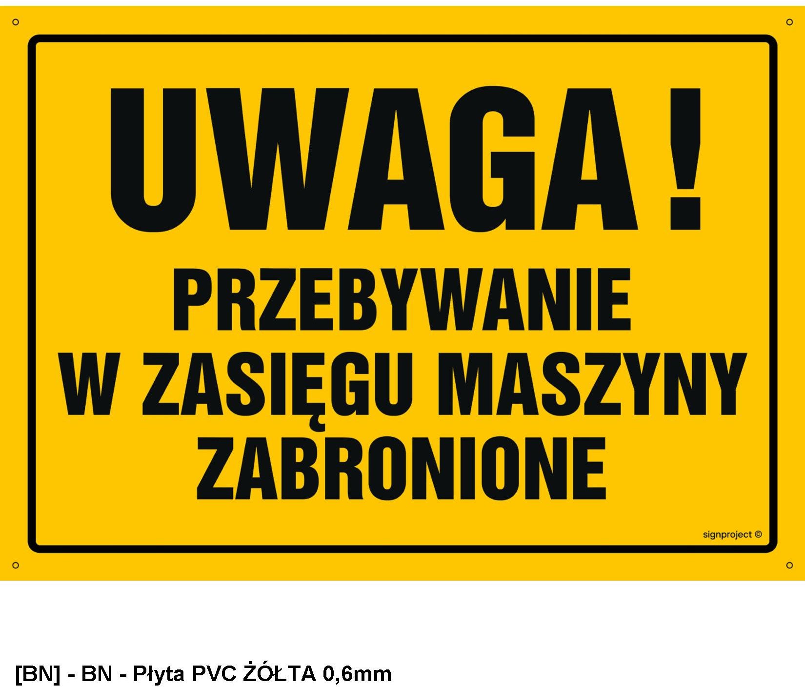 TD Systems OA041 - Uwaga! Przebywanie w zasięgu maszyny zabronione 800x570
