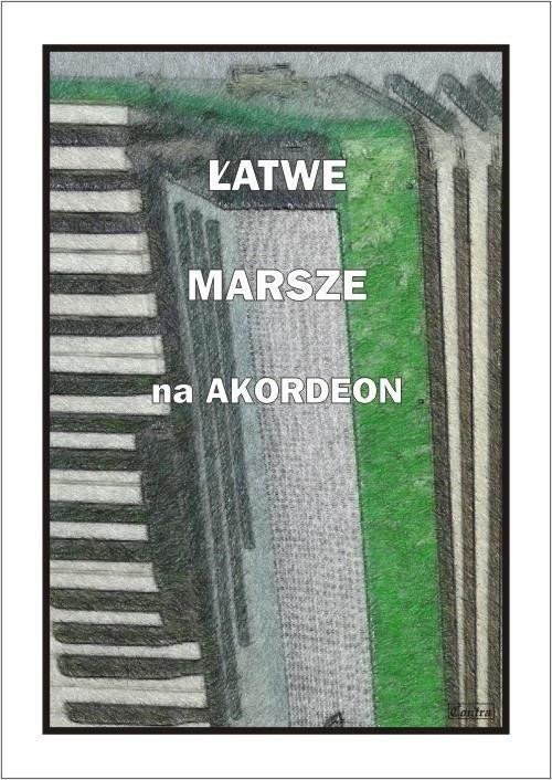 Łatwe marsze na akordeon