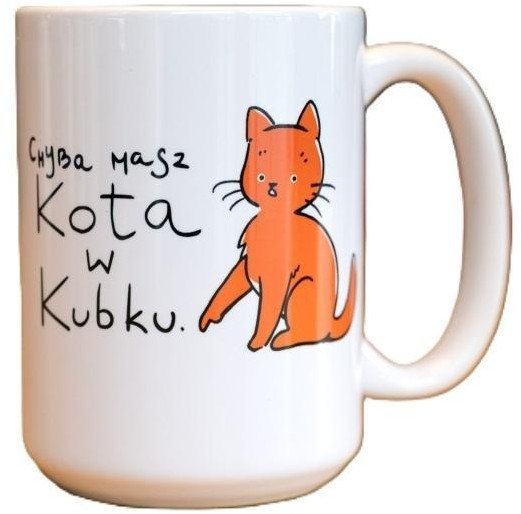 Kubek - Chyba masz kota w kubku 440ml