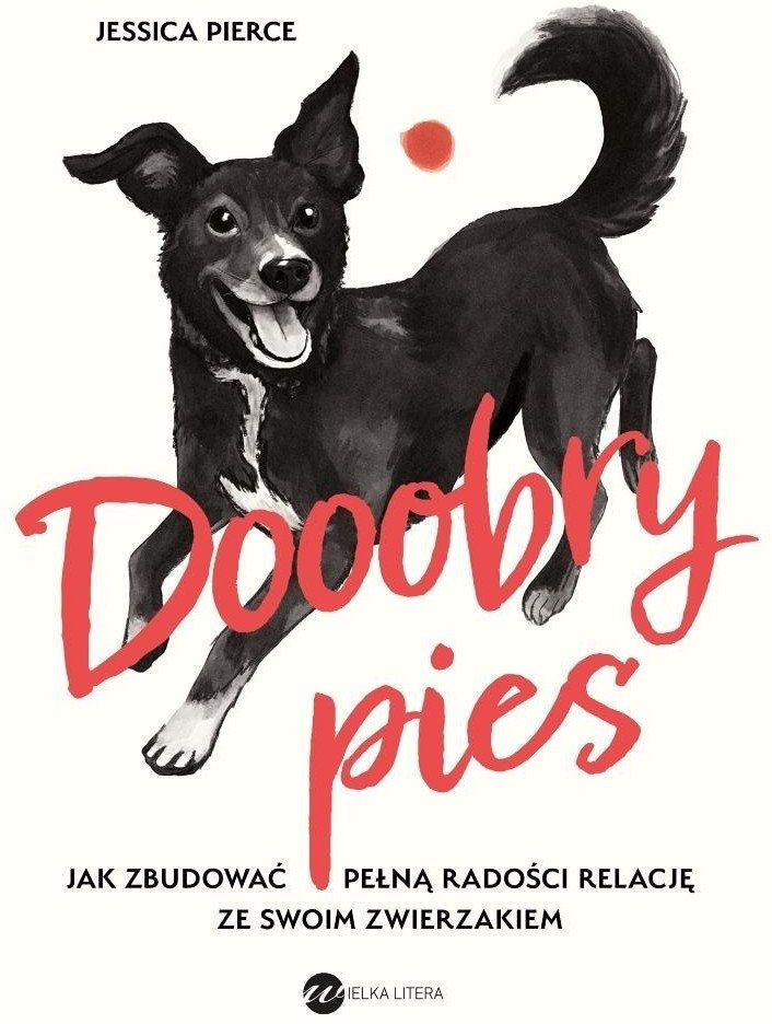 Dooobry pies. Jak zbudować pełną radości relację..