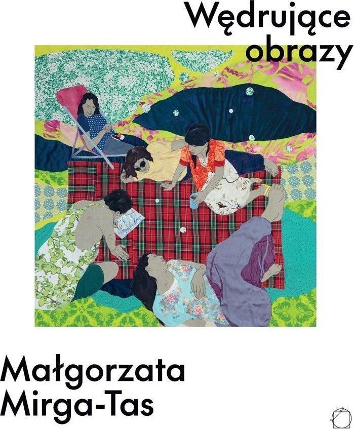 Wędrujące obrazy. Małgorzata Mirga-Tas