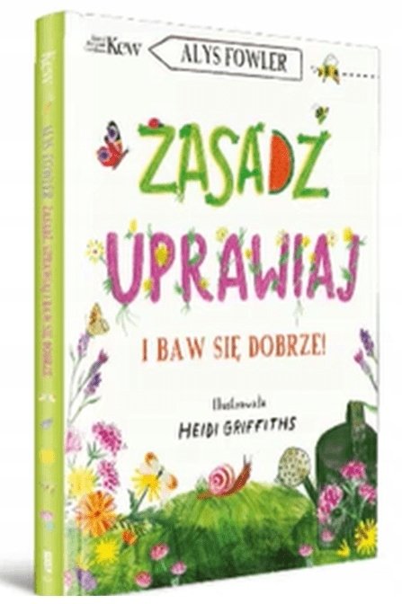 Sadź, uprawiaj i baw się dobrze