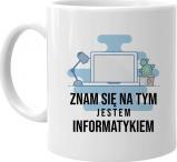 Koszulkowy Znam się na tym jestem informatykiem - kubek z nadrukiem