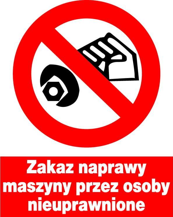 Mój dom Zzo-29 Zakaz Naprawy Maszyny Osoby Nieuprawnione