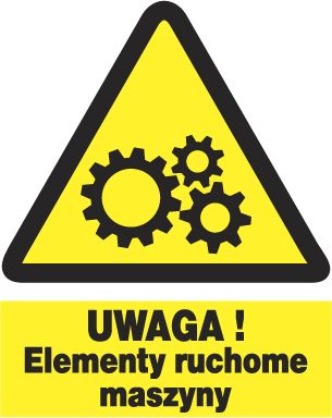 Mój dom Zoo-47 Uwaga ! Elementy Ruchome Maszyny - Znak Bhp