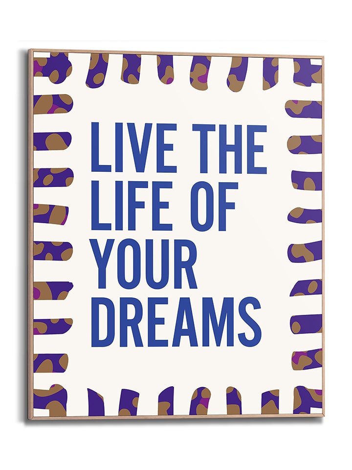 Orangewallz Druk artystyczny "Live the Life of Your Dreams" w ramce rozmiar: 40x50 cm