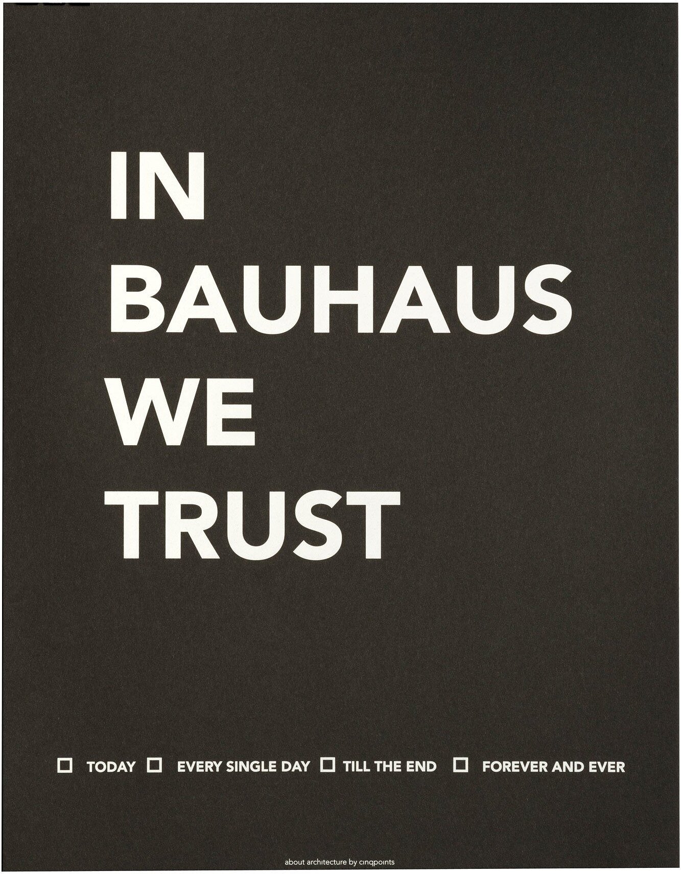 Plakat In Bauhaus We Trust